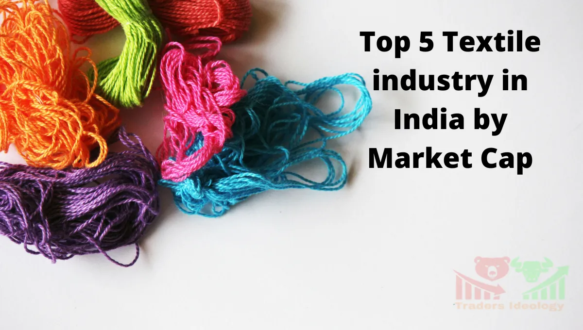 Top 5 Textile industry in India by Market Cap